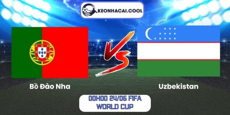 Soi Kèo Bồ Đào Nha Vs Uzbekistan (00h00 24/06, FIFA World Cup) 5 Bồ Đào Nha vs Uzbekistan