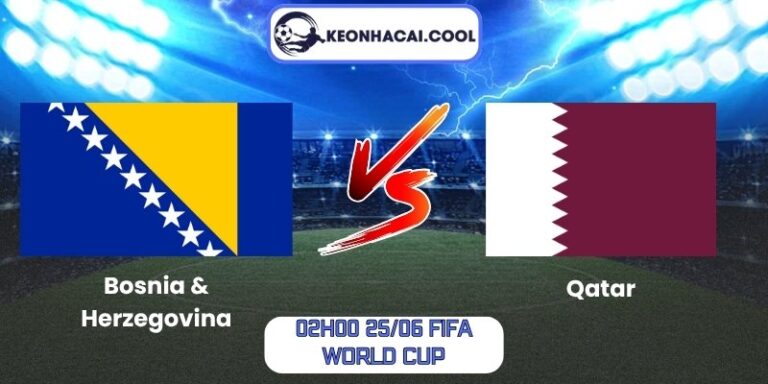Soi Kèo Bosnia & Herzegovina Vs Qatar (02h00 25/06, FIFA World Cup) 10 Bosnia & Herzegovina vs Qatar