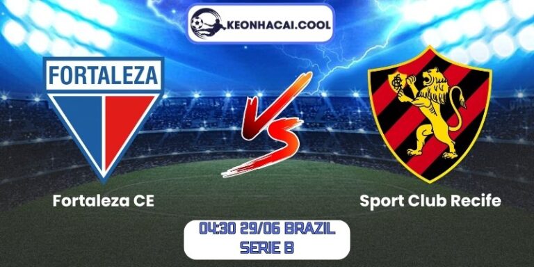 Soi kèo Fortaleza CE vs Sport Club Recife (04:30 29/06, Brazil Serie B) 5 Fortaleza CE vs Sport Club Recife