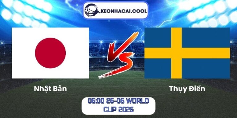 Soi kèo Nhật Bản vs Thụy Điển (06:00 26-06, World Cup 2026) 4 Nhật Bản vs Thụy Điển