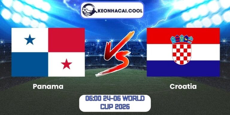 Soi Kèo Panama Vs Croatia (06:00 24-06, World Cup 2026) 3 Panama vs Croatia