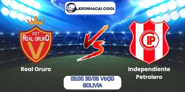 Soi kèo Real Oruro vs Independiente Petrolero (05:00 30/06, VĐQG Bolivia) 3 Real Oruro vs Independiente Petrolero