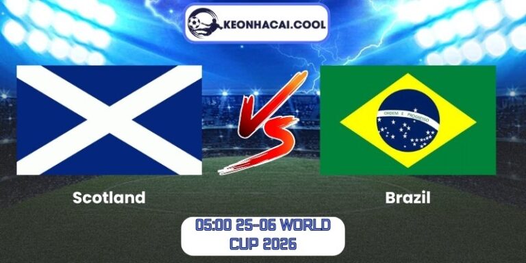 Soi Kèo Scotland Vs Brazil (05:00 25-06, World Cup 2026) 9 Scotland vs Brazil